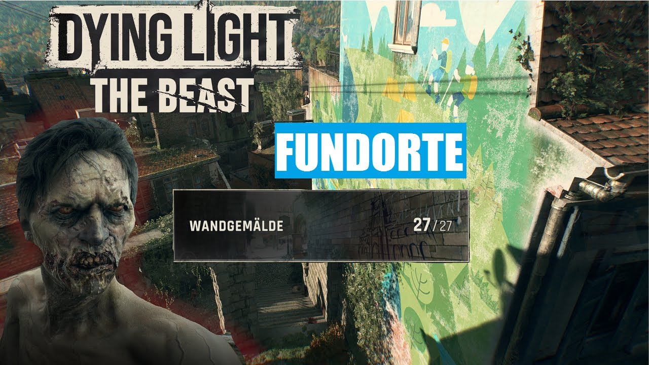 Wandgemälde Fundorte Dying Light the Beast
