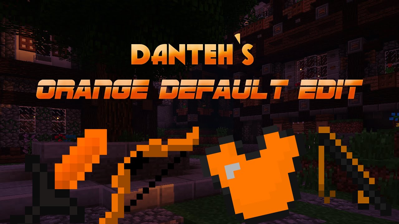 Danteh Orange Default Edit - Minecraft PVP Texture Pack
