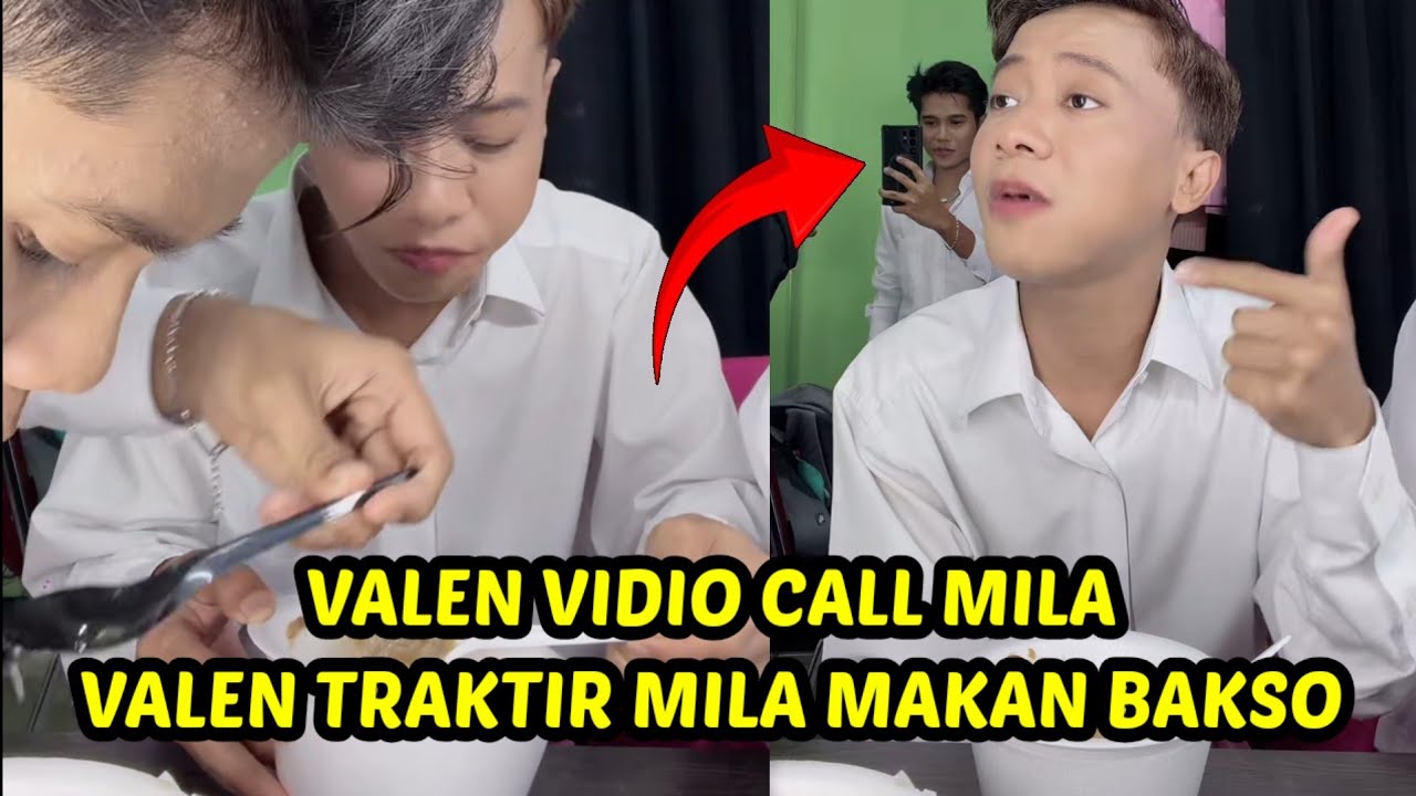 Valen vidio call mila ajak makan bakso