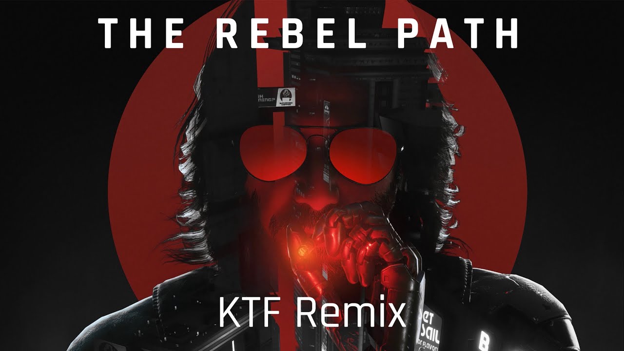 Cyberpunk 2077 - The Rebel Path (KTF Mix)
