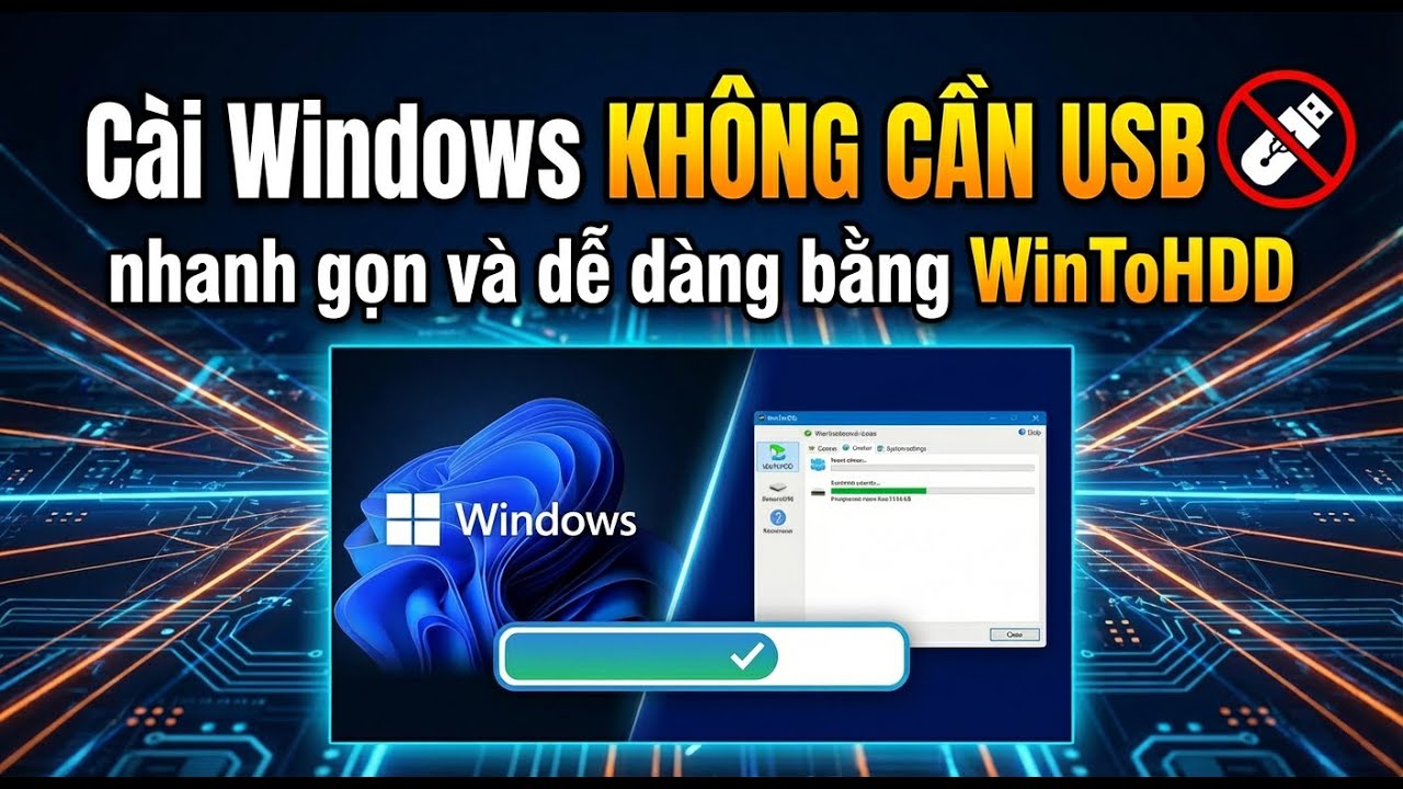 Cài Win KHÔNG CẦN USB 2026 nhanh & đơn giản, Cài Win bằng WinToHDD (Portable)