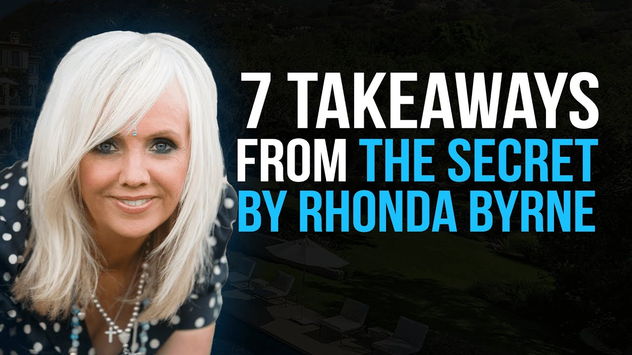 7 Takeaways From The Secret By Rhonda Byrne
