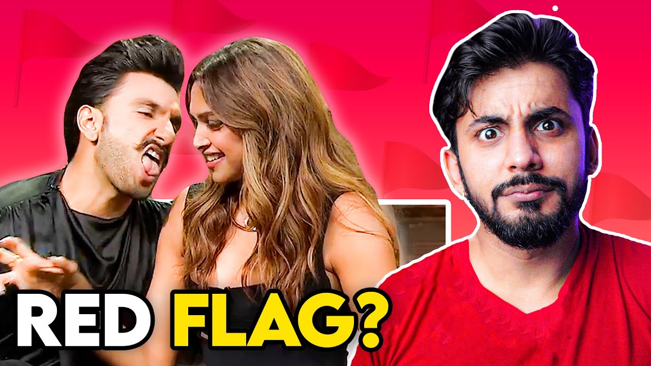 DEEPIKA PADUKONE IS THE BIGGEST RED FLAG?