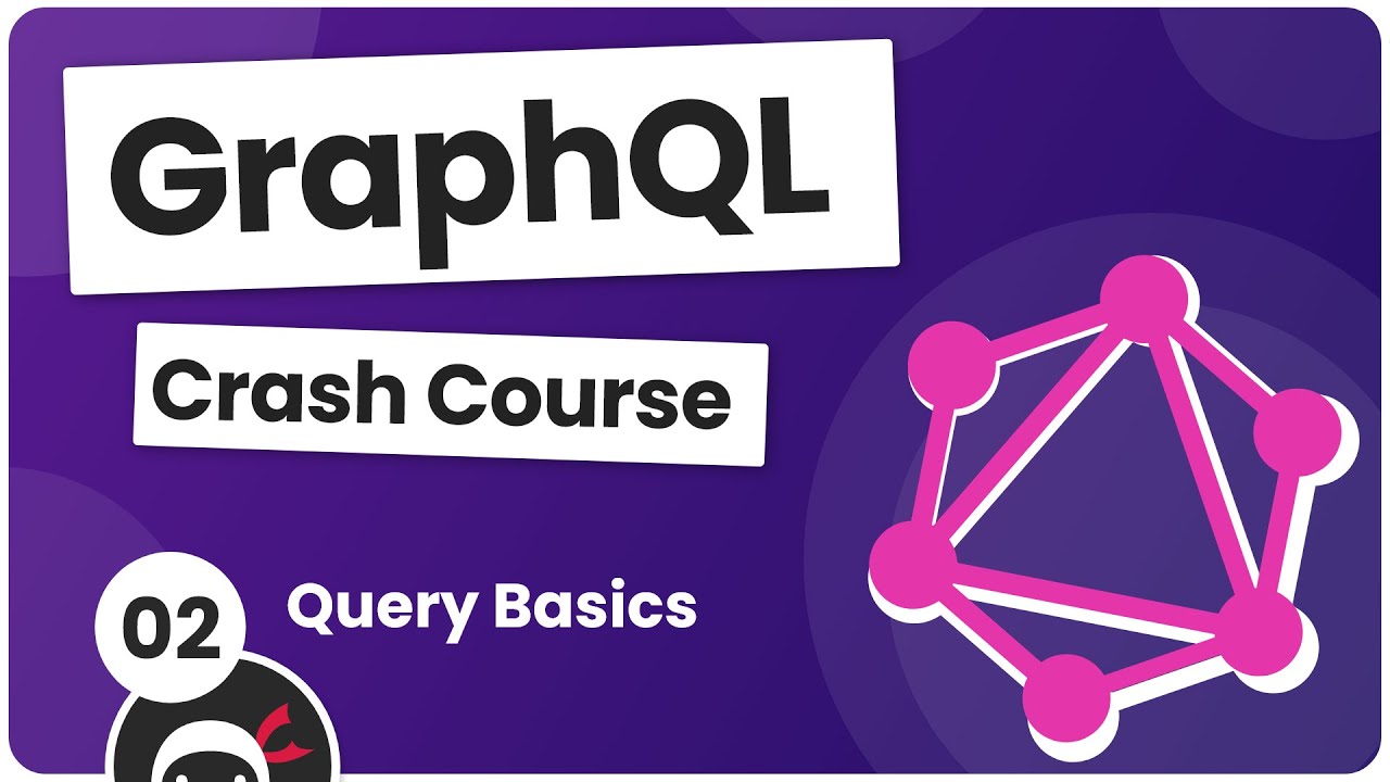 GraphQL Crash Course #2 - Query Basics