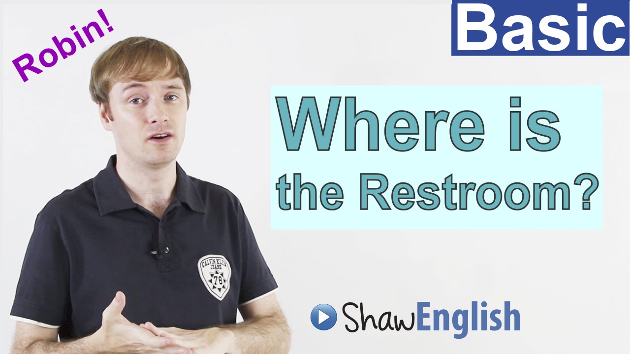 Learn English: Where is the Restroom?