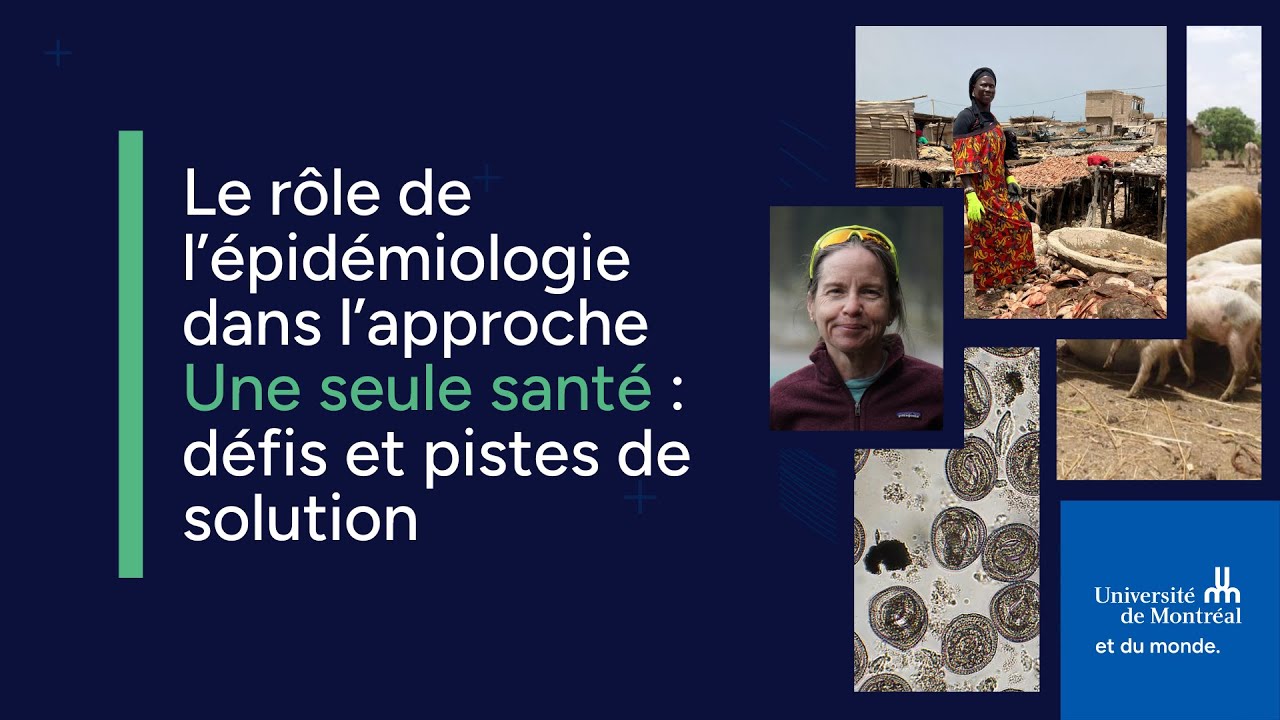 Conférence - Le rôle de l’épidémiologie dans l’approche Une seule santé: défis et pistes de solution