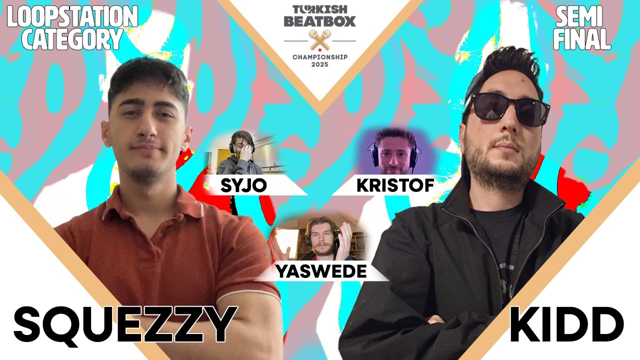 SQUEZZY VS KIDD | TURKISH BEATBOX CHAMPIONSHIP 2025 LOOPSTATION SEMI-FINALS FULL BATTLE WITH JUDGES