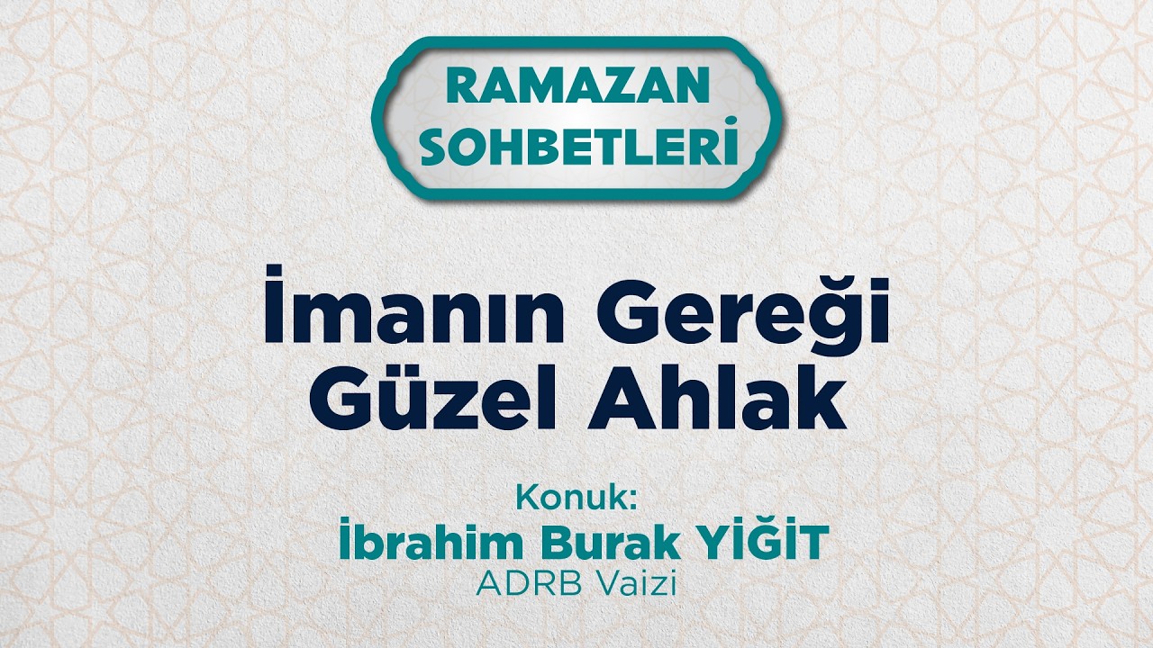 İmanın Gereği Güzel Ahlak