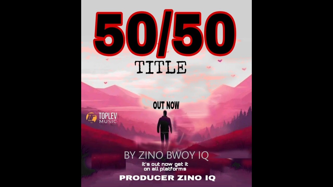 50/50 By Zyno  Bwoy IQ