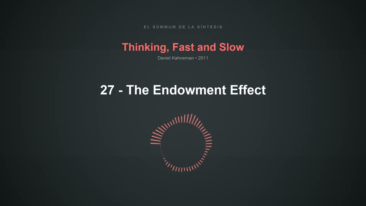 27 - The Endowment Effect