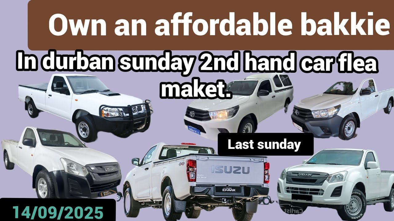 Unbeatable prices of 2nd hand bakkies in durban sunday car flea market 14 /09/2025 