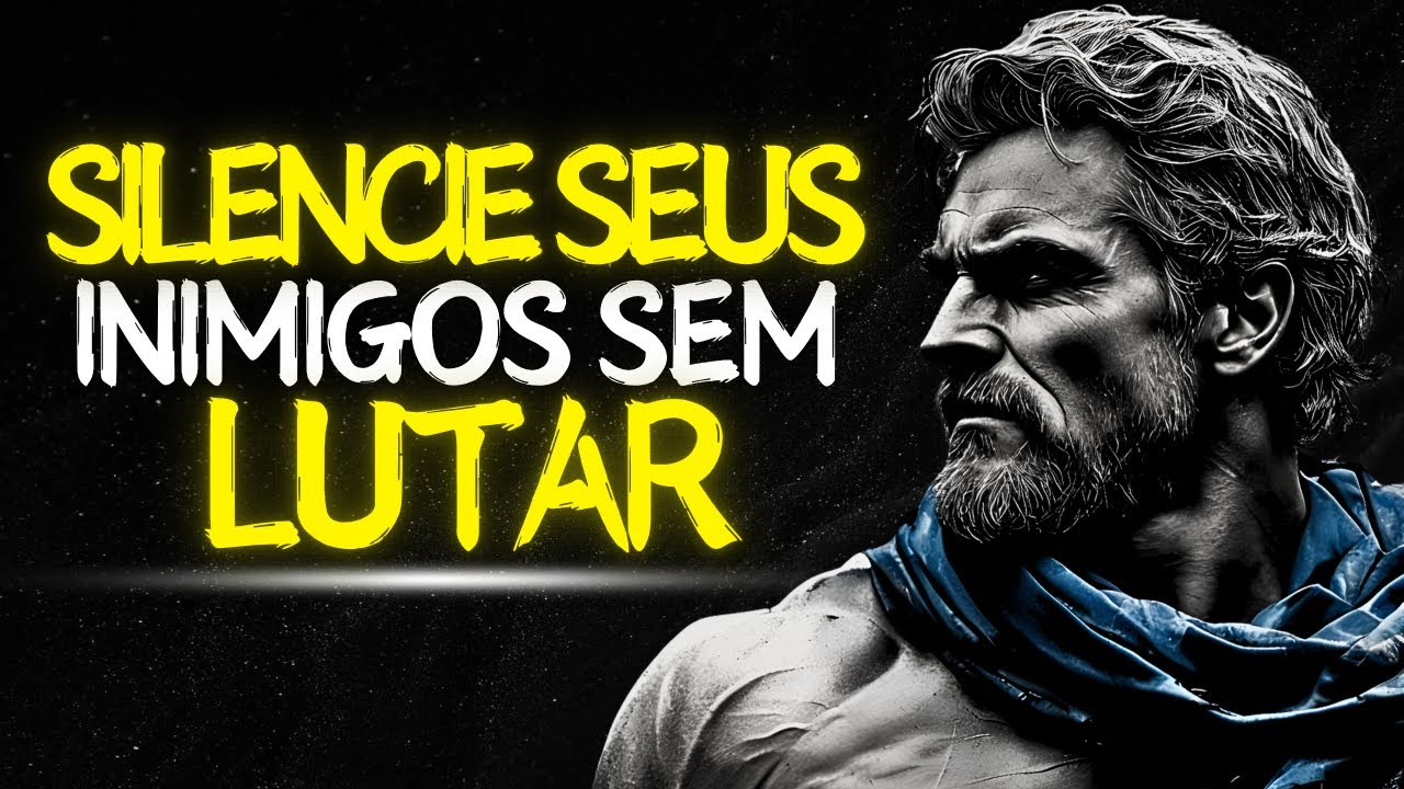 6 Formas Para Vencer Seus Inimigos: Fique em Silêncio | Estoicismo