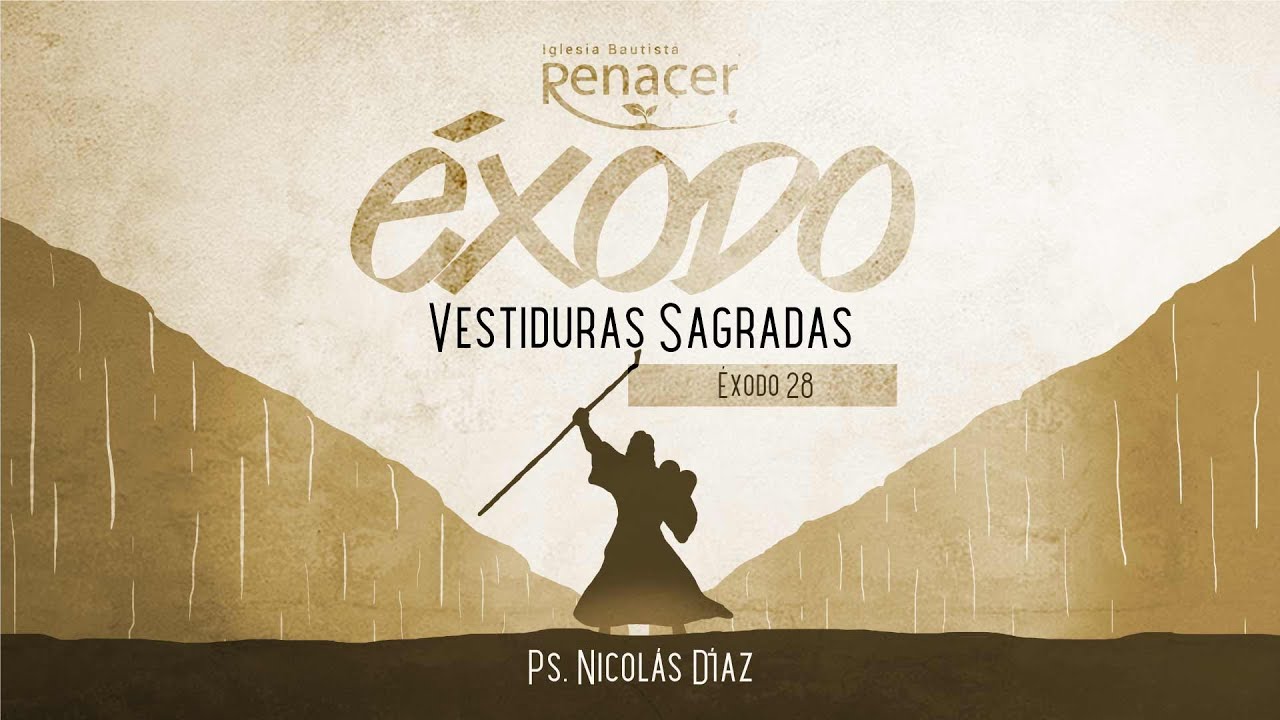 Vestiduras Sagradas | Éxodo 28 | Ps. Nicolás Díaz