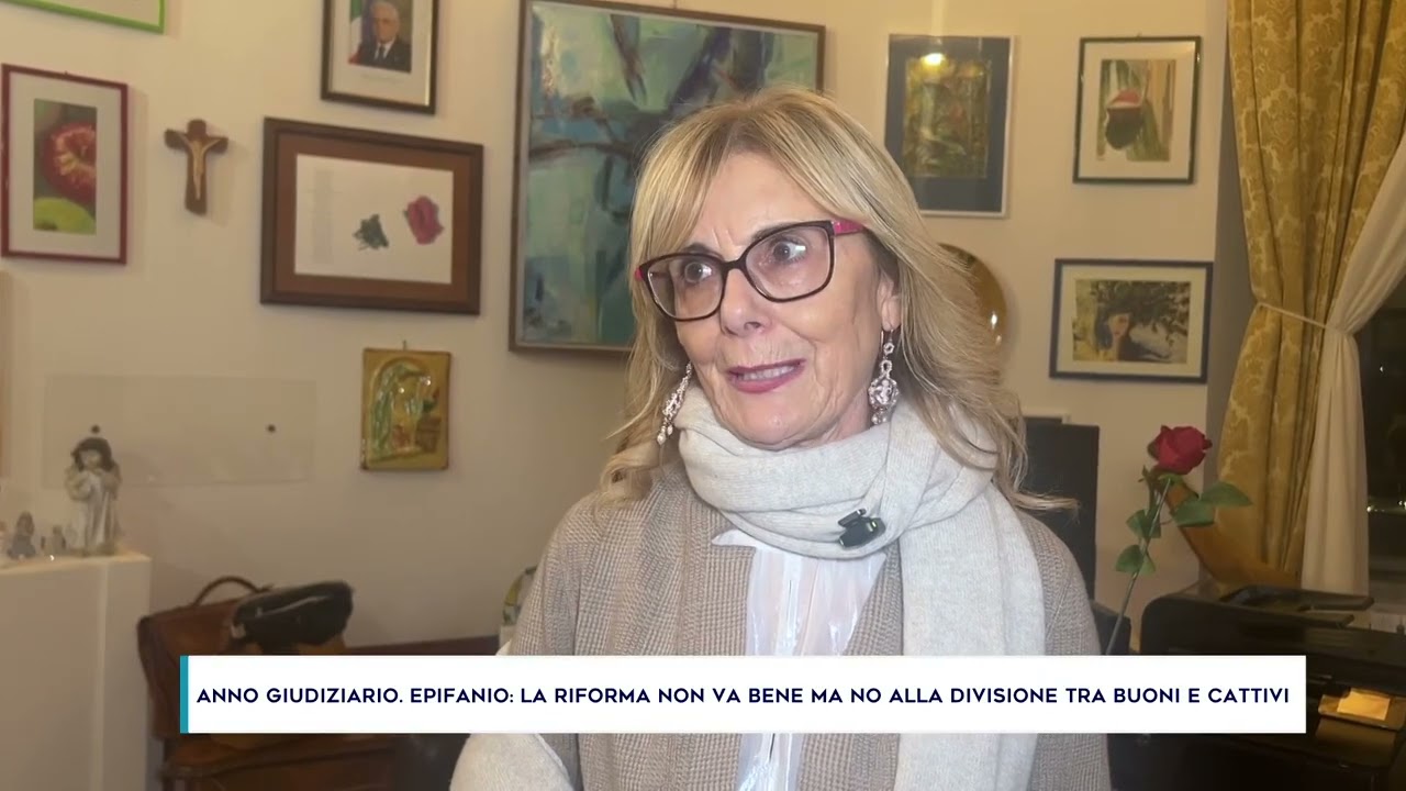 ANNO GIUDIZIARIO. EPIFANIO: LA RIFORMA NON VA BENE MA NO ALLA DIVISIONE TRA BUONI E CATTIVI