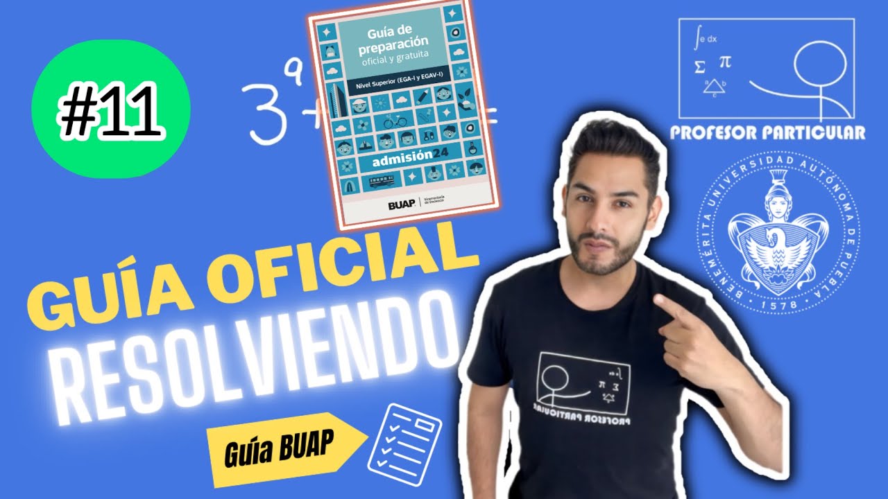✅RESOLVIENDO Guía Oficial EGA-1 BUAP 2024 [𝙋𝙧𝙤𝙗𝙖𝙗𝙞𝙡𝙞𝙙𝙖𝙙 𝙎𝙞𝙢𝙥𝙡𝙚😎​🫵​💯​]