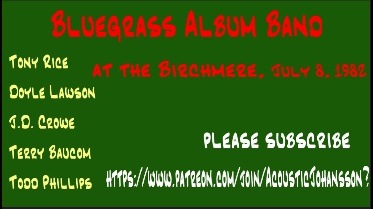 Bluegrass Album Band - July 8, 1982 - The Birchmere, Alexandria, Virginia