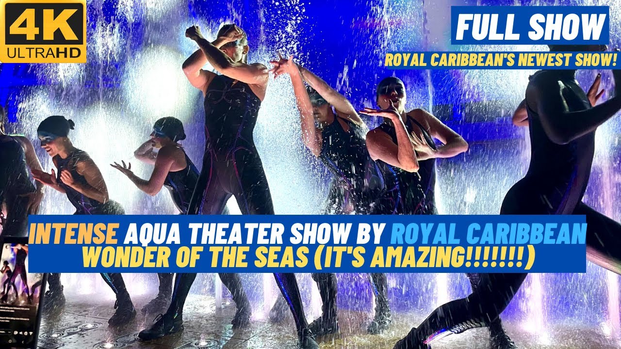 [4K] INTENSE Aqua Theater Full Show Wonder of the Seas THIS SHOW IS AMAZING!