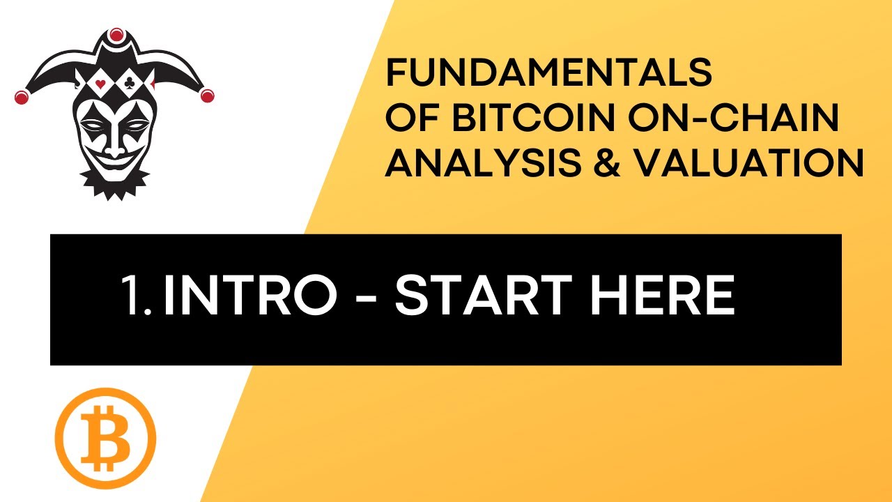 1. Bitcoin On-Chain Analysis - Intro: Start Here!