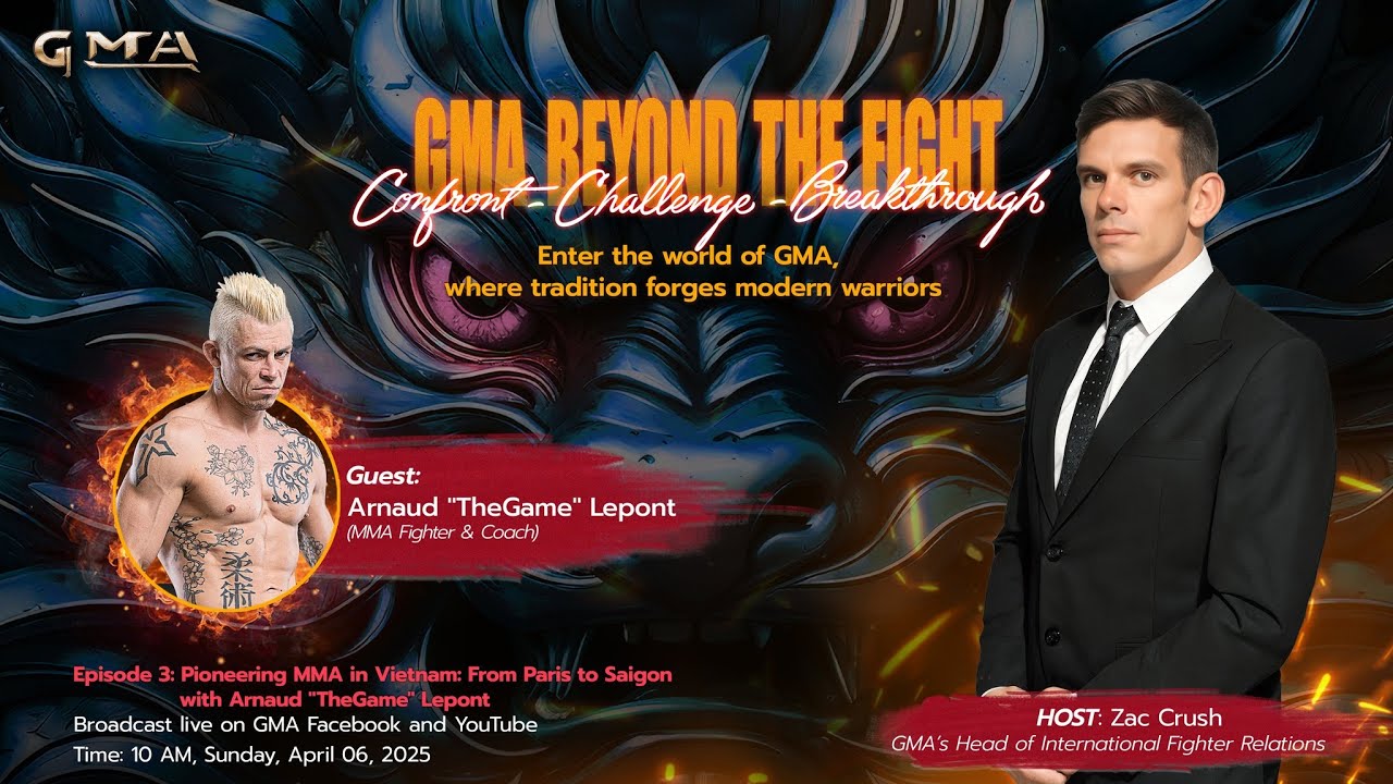🔥 GMA BEYOND THE FIGHT &ndash; Eps.3 &ndash; Pioneering MMA in Vietnam: From Paris to Saigon 🔥