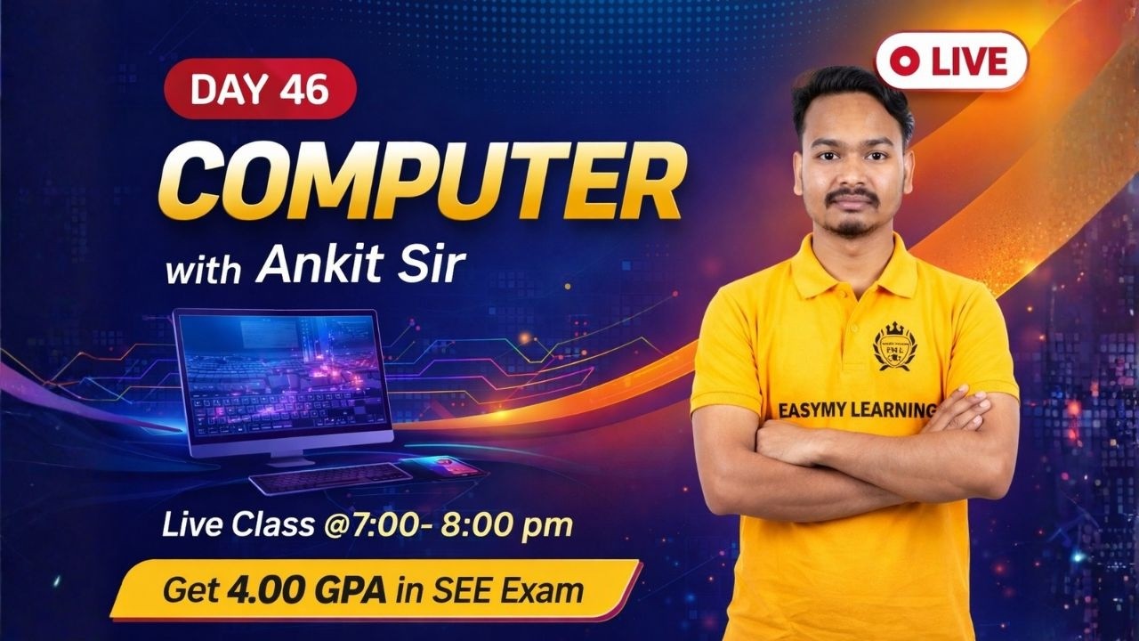 Day 46 | Class 10 Computer Science | SEE Exam Preparation | Get 4.00 GPA | by Ankit Sir