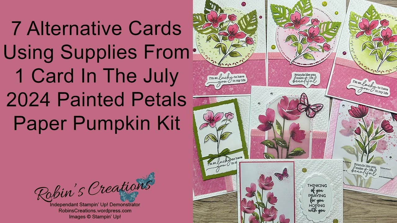 7 Alternative Cards Using Supplies From 1 Card In The July 2024 Painted Petals Paper Pumpkin Kit