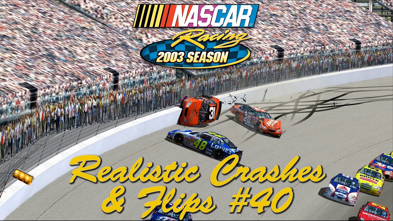 NASCAR Racing 2003 Realistic Crashes & Flips #40