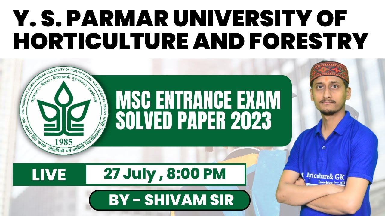 Dr YS Parmar University of. Horticulture and Forestry MSc Entrance Exam Solved Question Paper 2023