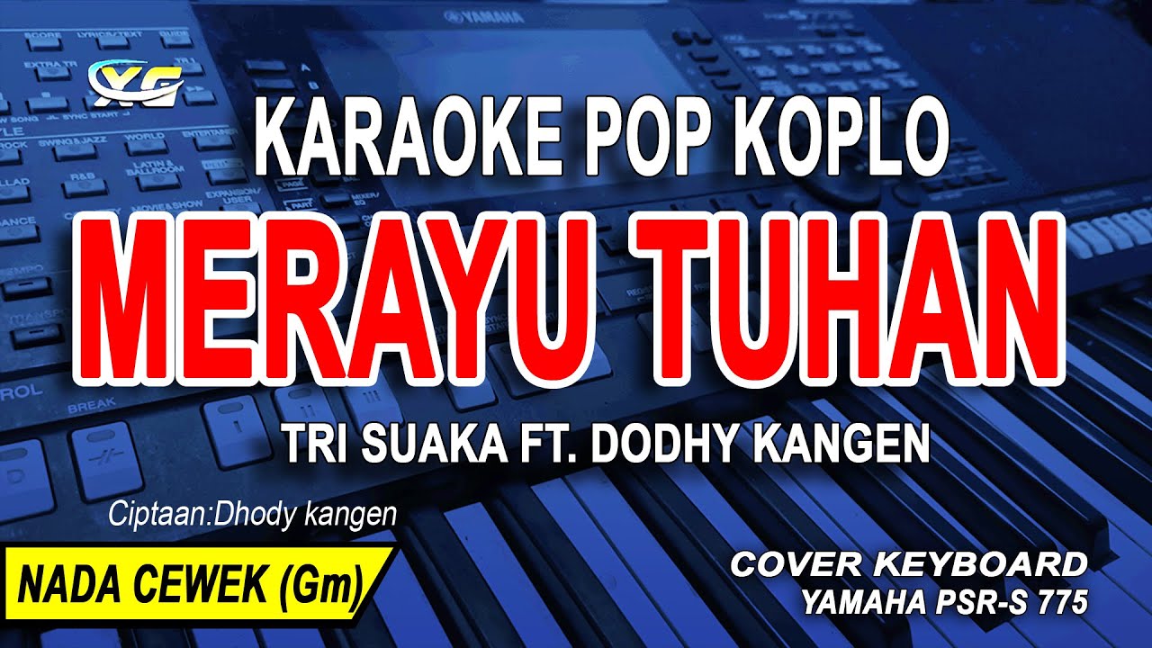 Tri Suaka Ft. Dodhy Kangen - Merayu Tuhan [Karaoke] | Versi Koplo Nada Wanita