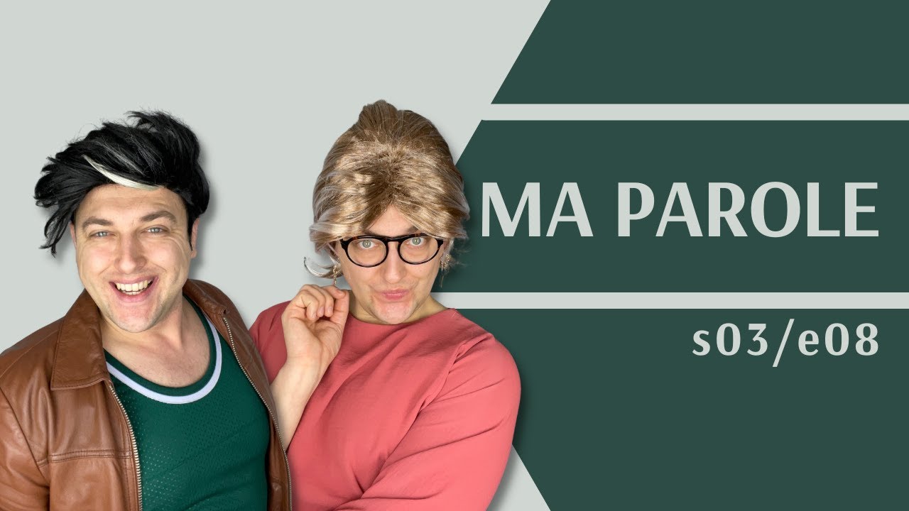 MA PAROLE ! -  saison 3 / épisode 8 - série pour apprendre le français - #parolerie