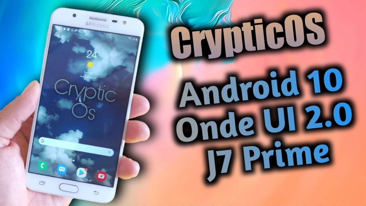 NOVO -  Android 10 OneUI 2.0 no Galaxy J7 Prime / ROM CrypticOS - RESENHA e INSTALAÇÃO !