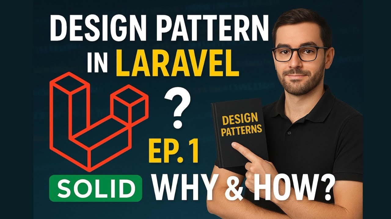 Laravel Design Patterns EP.1 – Why They Matter + SOLID Explained!