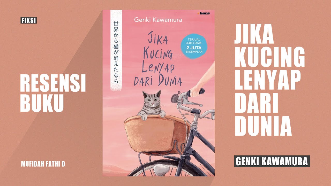 Resensi Buku Jika Kucing Lenyap dari Dunia karya Genki Kawamur | Mufidah Fathi D