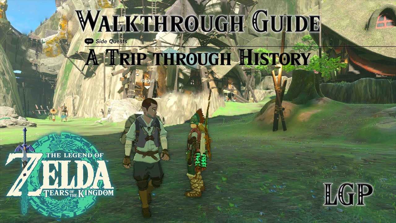 Tears Of The Kingdom | A Trip Through History - Side Quest | Walkthrough Guide