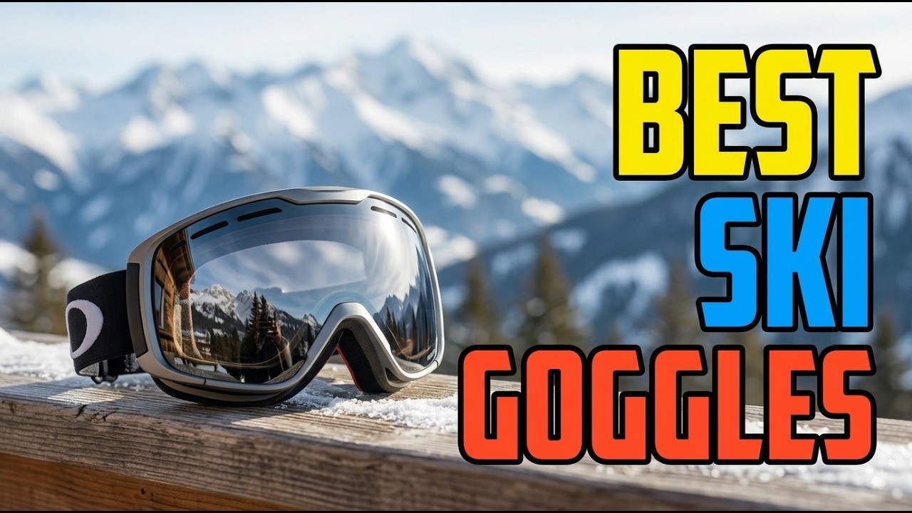 TOP 5 Best Ski Goggles for Every Budget 2026