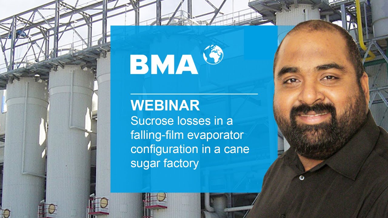 Webinar: Sucrose losses in a falling-film evaporator configuration in a cane sugar factory