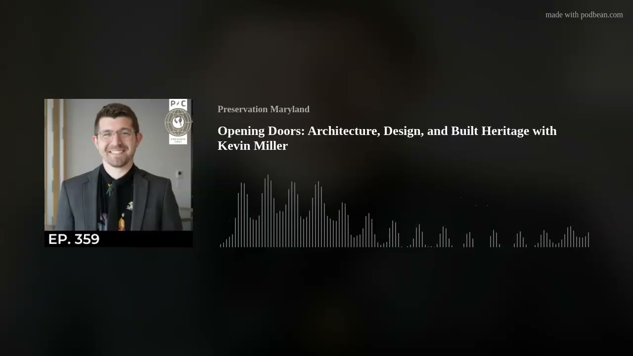 Opening Doors: Architecture, Design, and Built Heritage with Kevin Miller