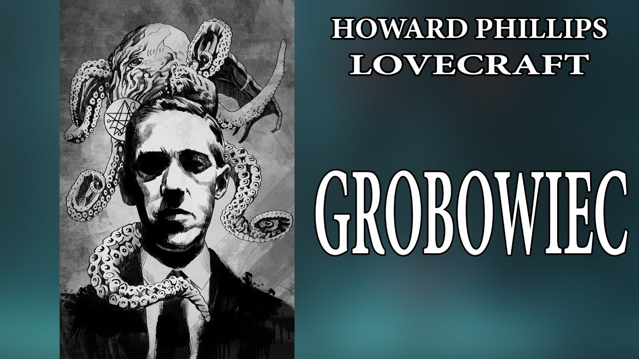 Howard Phillips Lovecraft - Grobowiec [LEKTOR PL]
