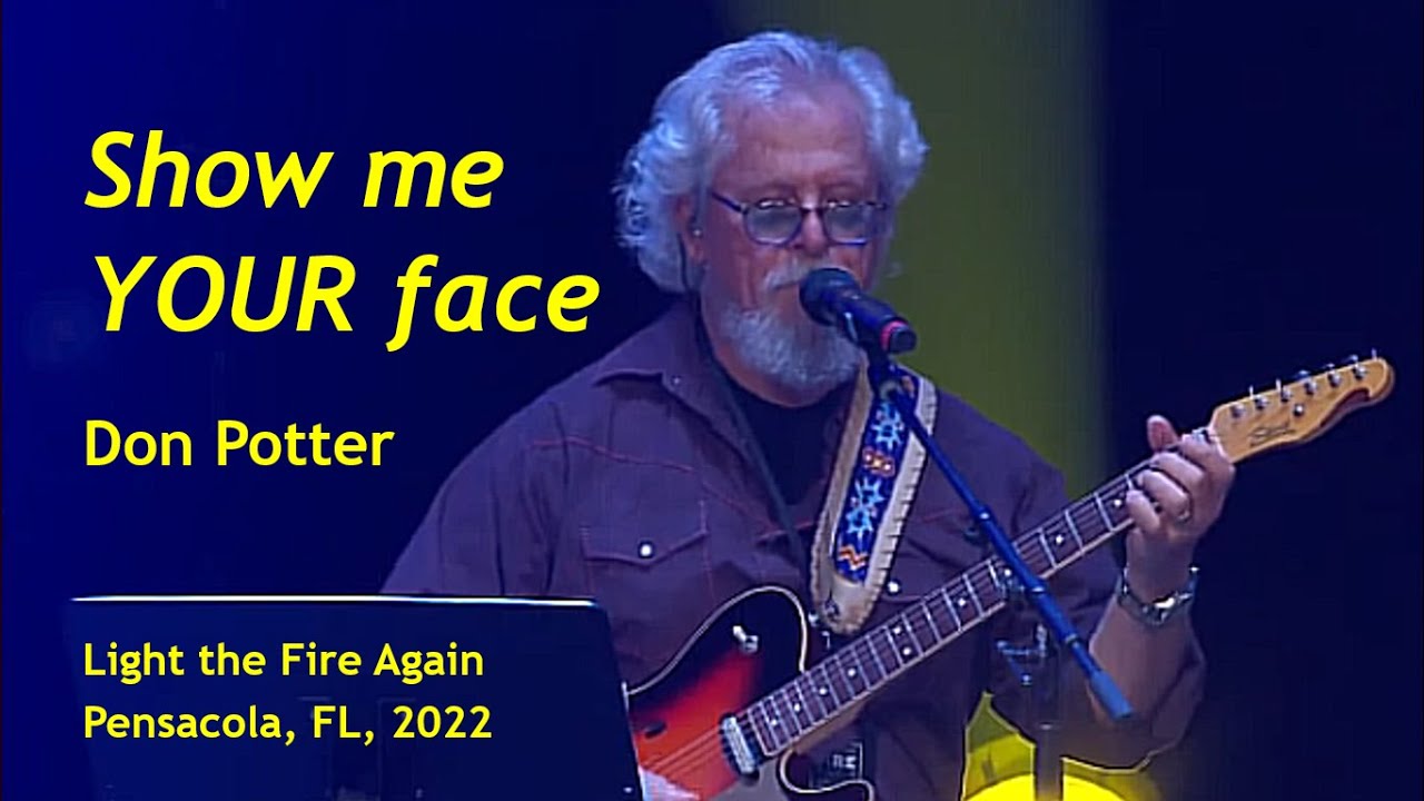 Show Me Your Face-Don Potter|Worship