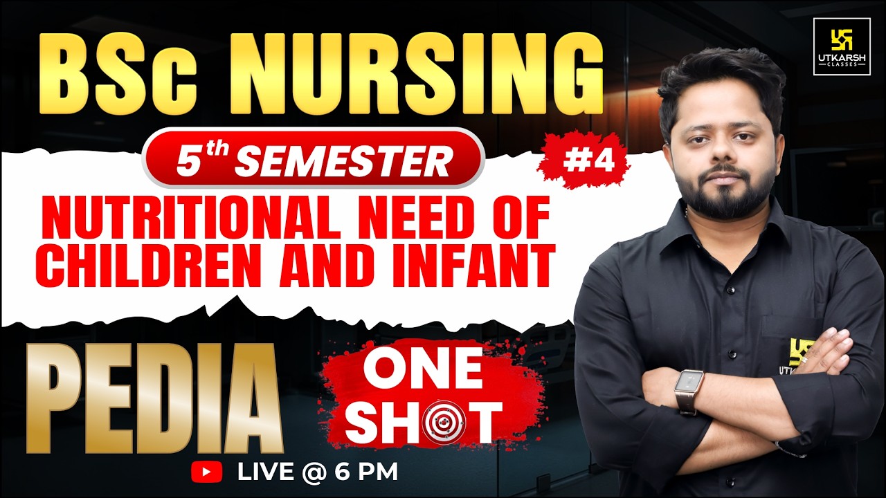 Nutritional Need of Children and Infant | CHN | BSc Nursing 5th Sem | PYQ | Dheeraj Sir | Utkarsh