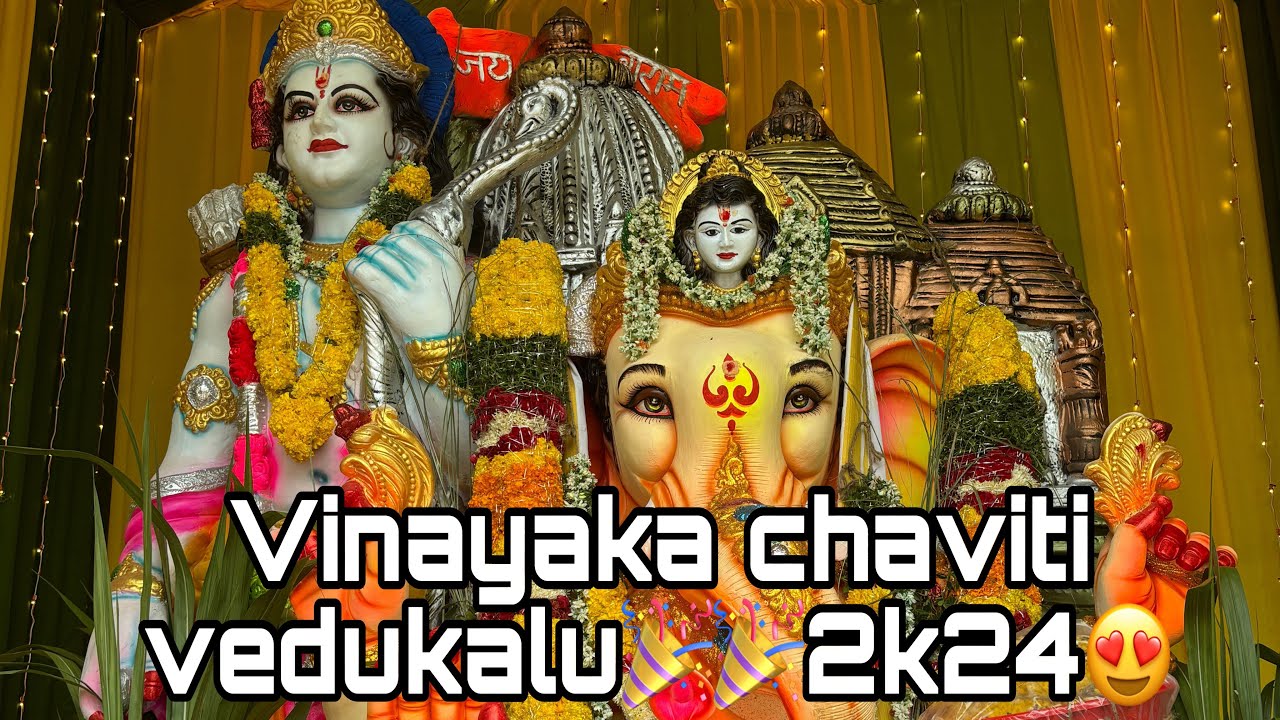 Vinayaka chaviti vedukalu 2k24😍