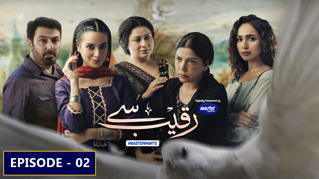 Raqeeb Se Drama Episode 2 | Raqeeb Se Episode 2