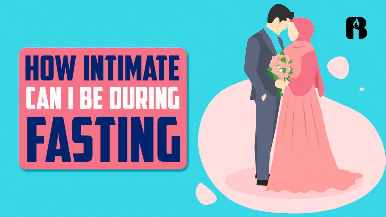 How Intimate Can I Be During Fasting | Animated
