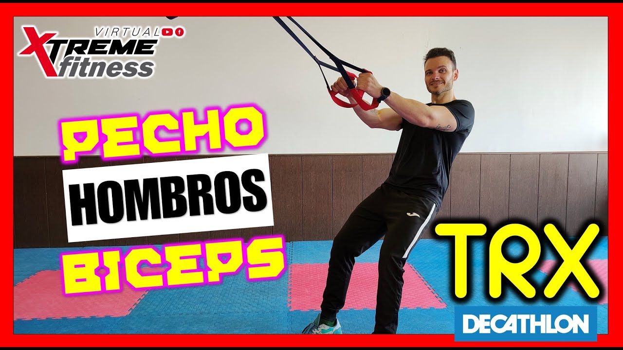 RUTINA TRX PECTORAL HOMBROS Y BICEPS PRINCIPIANTES | TRX DECATHLON