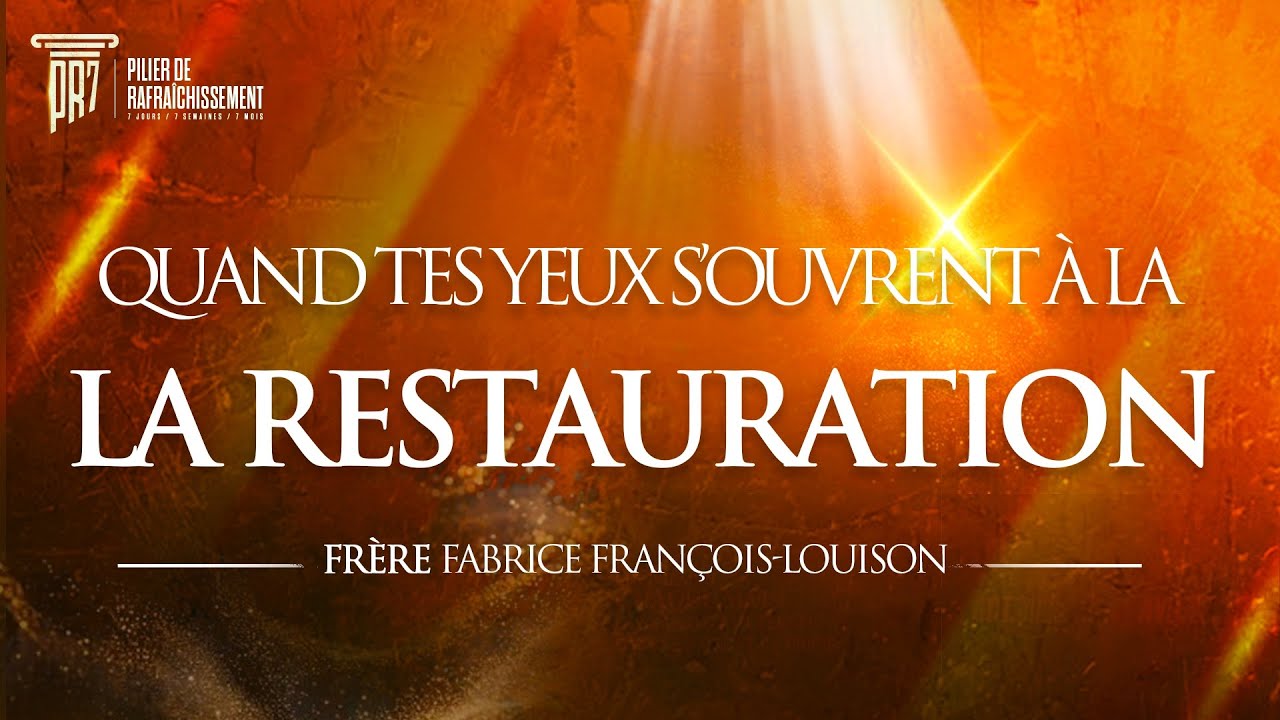#PR7 • Quand tes yeux s'ouvrent à la restauration - Frère Fabrice François-Louison