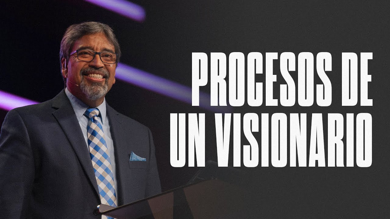 Procesos de Un Visionario - Pastor Jose Recinos