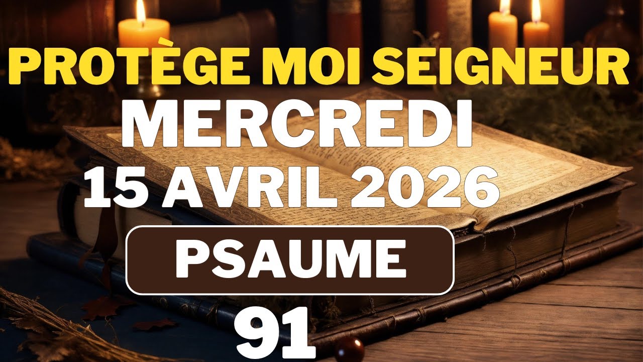 ✝️PRI&Egrave;RE du MATIN - Mercredi 15 Avril 2026 - &Eacute;vangile et Psaume du Jour - Pri&egrave;re de Protection