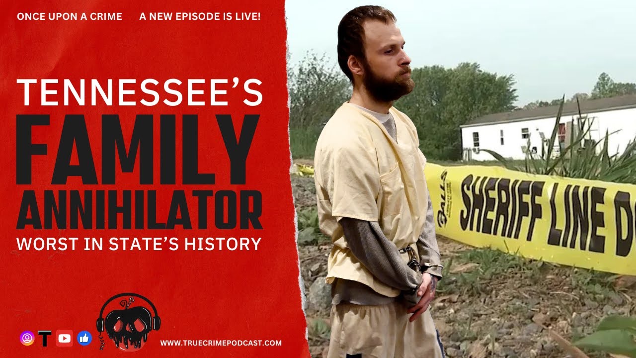 Tennessee Man Massacres 6 Family Members and 2 Others in Mass Murder Spree