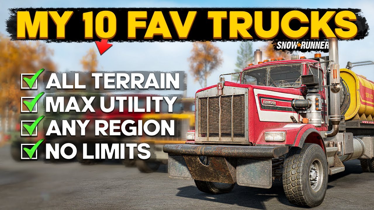 My 10 Favorite Trucks I use For Everything in SnowRunner You Need to Try!