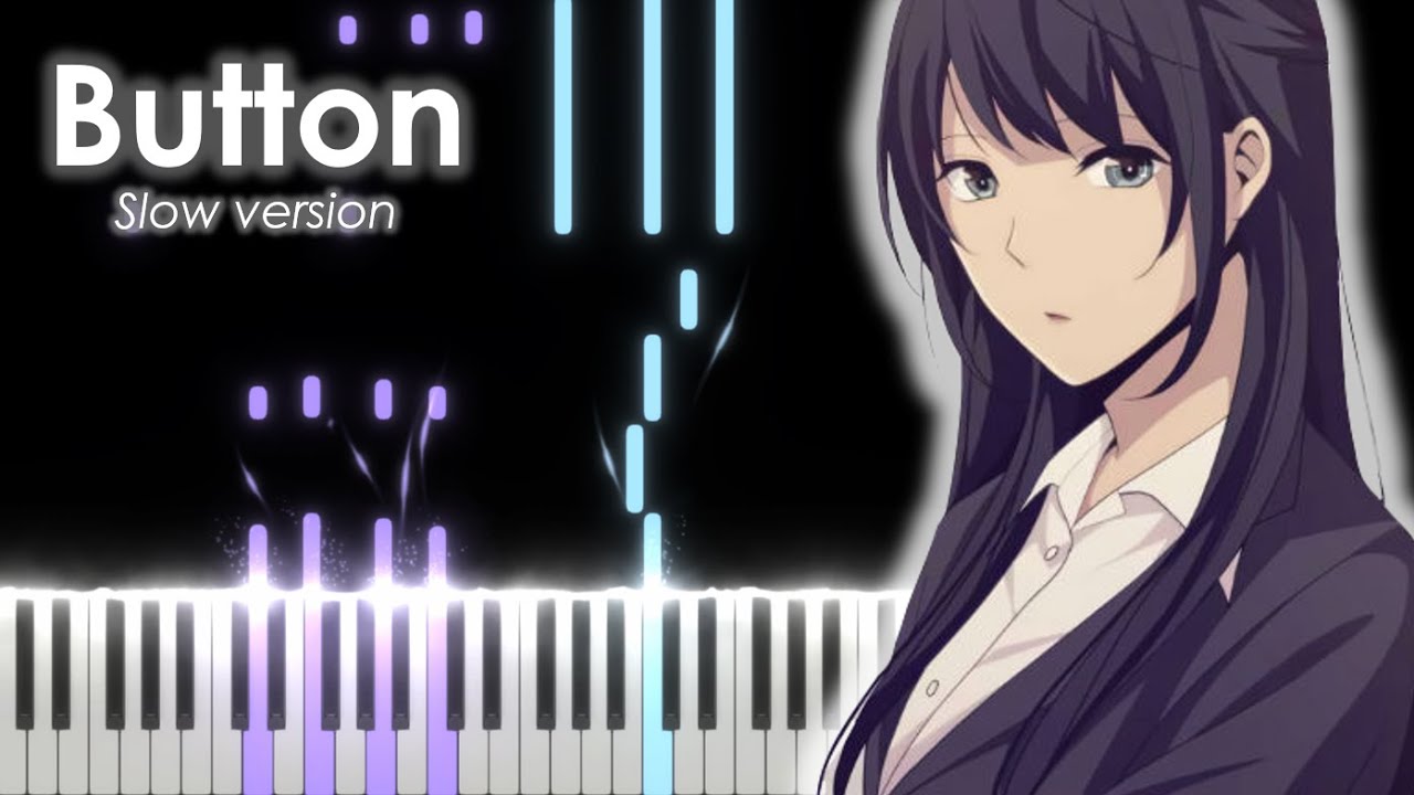 Piano Tutorial - ReLIFE Opening - Button (Slow Version)