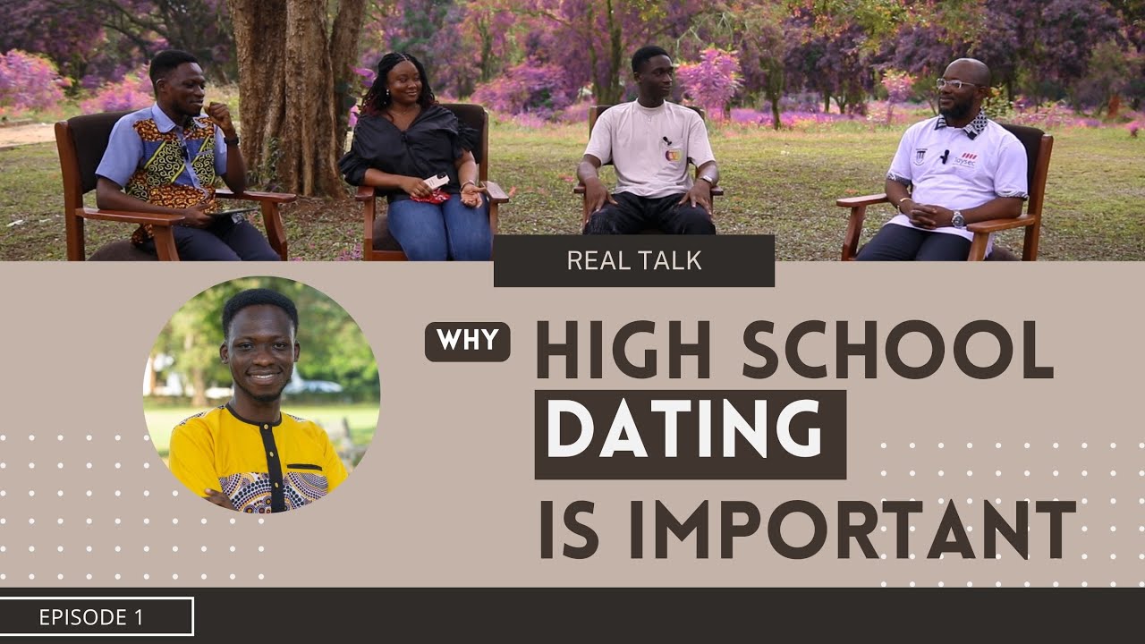 Why High School Dating is Important - Real Talk Ep 1